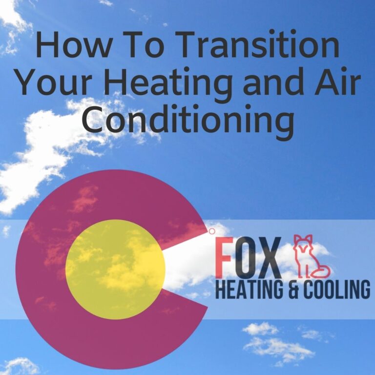 How To Transition Your Heating and Air conditioning Denver